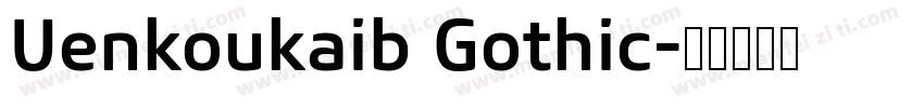 Uenkoukaib Gothic字体转换
